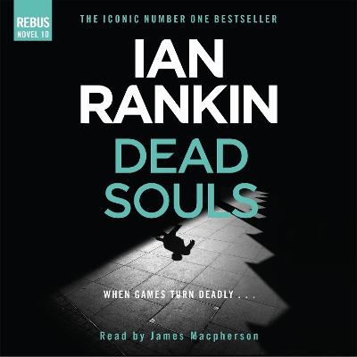 Dead Souls: From the iconic #1 bestselling author of A SONG FOR THE DARK TIMES - Rankin, Ian