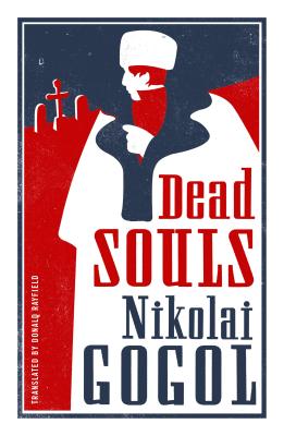 Dead Souls - Rayfield, Donald (Translated by), and Gogol, Nikolai