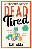 Dead Tired: 'Cosy crime at its finest!' - Janice Hallett