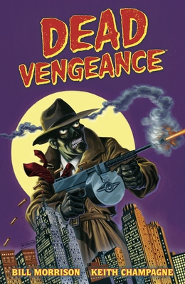 Dead Vengeance - Morrison, Bill
