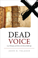 Dead Voice: Law, Philosophy, and Fiction in the Iberian Middle Ages