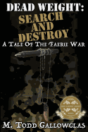 Dead Weight: Search and Destroy: A Tale of the Faerie War