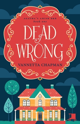 Dead Wrong - Chapman, Vannetta