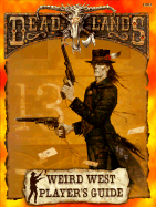 Deadlands Players Guide - Hensley, Shane Lacy