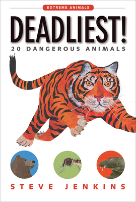 Deadliest!: 20 Dangerous Animals - Jenkins, Steve