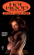 Deadly After Dark (Hot Blood ): Deadly After Dark - Gelb, Jeff (Editor), and Zion, Claire (Editor), and Garrett, Michael (Editor)