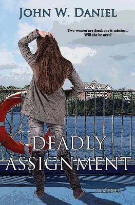 Deadly Assignment - Daniel, John W