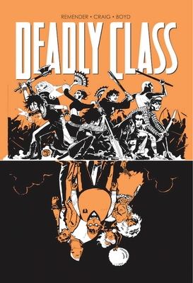 Deadly Class Volume 7: Love Like Blood - Remender, Rick, and Craig, Wes (Artist), and Boyd, Justin (Artist)