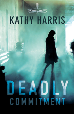 Deadly Commitment - Harris, Kathy