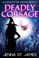 Deadly Corsage: A Paranormal Cozy Mystery