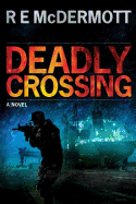 Deadly Crossing: A Tom Dugan Novel