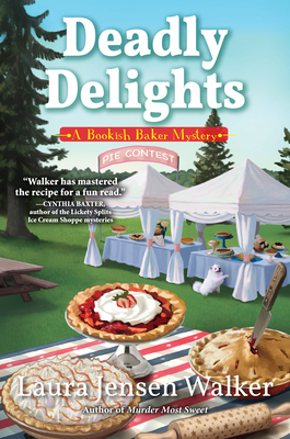 Deadly Delights: A Bookish Baker Mystery - Walker, Laura Jensen