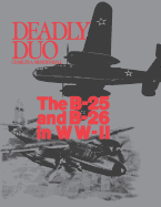 Deadly Duo: The B-25 and B-26 in WWII