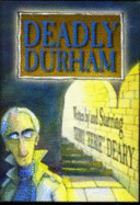 Deadly Durham