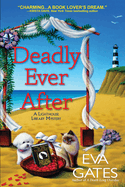 Deadly Ever After: A Lighthouse Library Mystery