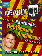 Deadly Factbook: Reptiles and Amphibians: Book 3 - Backshall, Steve