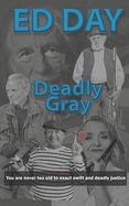 Deadly Gray