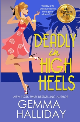 Deadly in High Heels - Halliday, Gemma