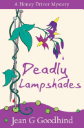 Deadly Lampshades: A Honey Driver Murder Mystery