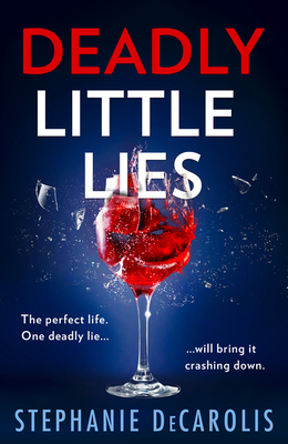 Deadly Little Lies - DeCarolis, Stephanie