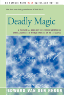 Deadly magic : a personal account of communications intelligence in World War II in the Pacific
