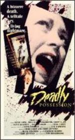 Deadly Possession