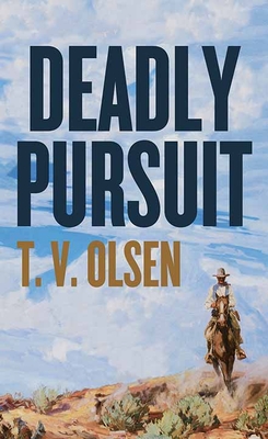 Deadly Pursuit - Olsen, T V