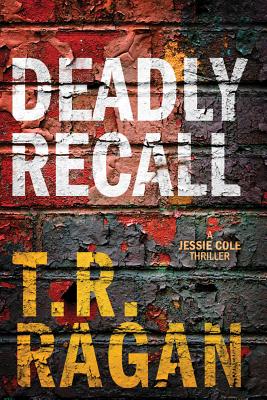 Deadly Recall - Ragan, T R