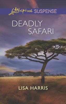 Deadly Safari - Harris, Lisa