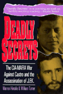 Deadly Secrets: The CIA-Mafia War Against Castro and the Assassination of JFK