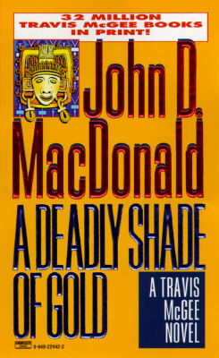 Deadly Shade of Gold - MacDonald, John D