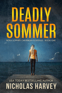 Deadly Sommer: Nora Sommer Caribbean Suspense - Book One