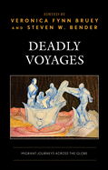 Deadly Voyages: Migrant Journeys Across the Globe