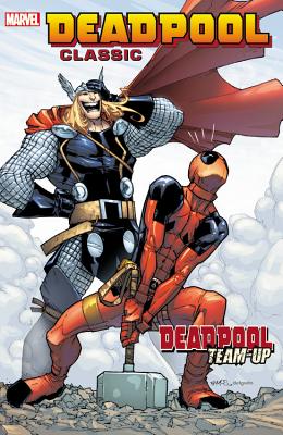 Deadpool Classic, Volume 13: Deadpool Team-Up - Felder, James (Text by), and Williams, Rob (Text by)