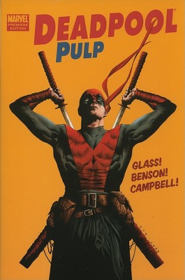 Deadpool Pulp - Glass, Adam, and Benson, Mike, and Campbell, Laurence