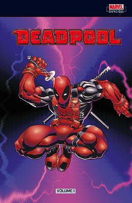 Deadpool Vol. 1: The Circle and Sins Past - Waid, Mark, and Nicieza, Fabian