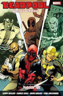 Deadpool: World's Greatest Vol. 4: Temporary Insanitation - Walker, David, and Hawthorne, Mike (Artist), and Duggan, Gerry