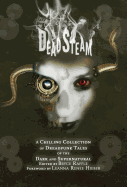 Deadsteam: A Chilling Collection of Dreadpunk Tales of the Dark and Supernatural