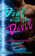 Deal With The Devil: Devils Heartbreak - A Fake Marriage Rockstar Romance