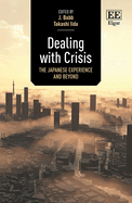Dealing with Crisis: The Japanese Experience and Beyond