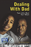 Dealing with Dad: Teens Write about Their Fathers