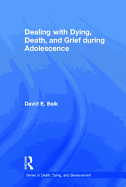 Dealing with Dying, Death, and Grief During Adolescence