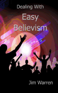 Dealing with Easy Believism