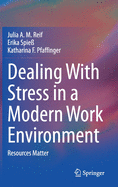 Dealing with Stress in a Modern Work Environment: Resources Matter