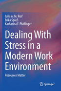 Dealing with Stress in a Modern Work Environment: Resources Matter