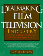 Dealmaking in the Film and Television Industry: From Negotiations to Final Contracts