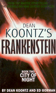 Dean Koontz's Frankenstein: City of Night Book two
