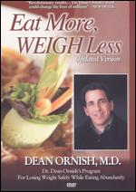 Dean Ornish, M.D.: Eat More, Weigh Less - 