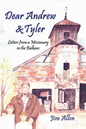 Dear Andrew & Tyler: Letters from a Missionary in the Balkans