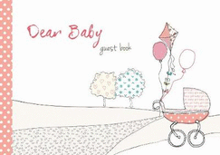 Dear Baby Guest Book